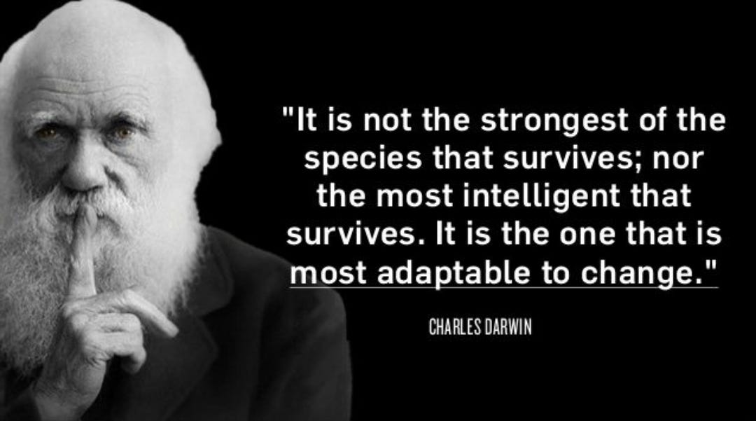 It is not the strongest of species that survives..." -Charles  Darwin[638x359] : r/QuotesPorn